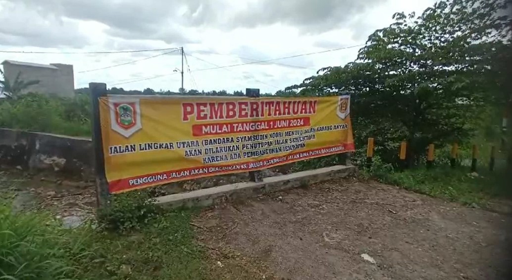 Akses Jalan Lingkar Utara Banjarbaru akan ditutup sejak awal Juni hingga akhir Desember 2024